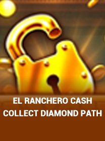 El Ranchero Cash Collect Diamond Path Terbaru: Review Game dan Tips Bermain banner